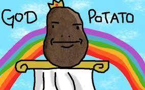 Potatoe god will decide your fate...he will also give the following

Free points
Free 100,000,000,
