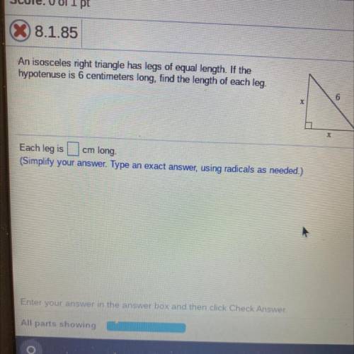 An isosceles right triangle has legs of equal length. If the

hypotenuse is 6 centimeters long, fi