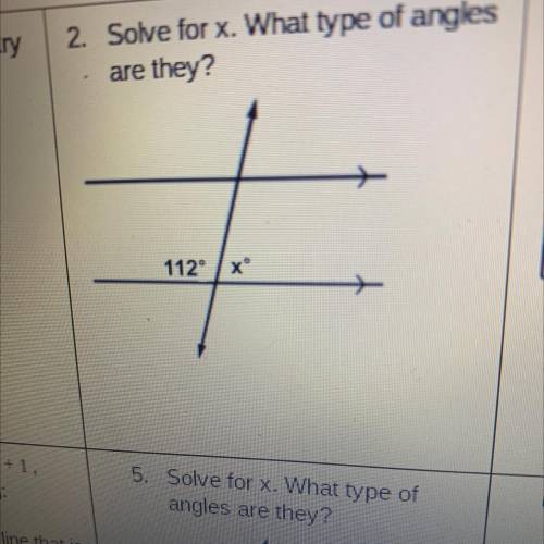 Solve for x. What type of angles
are they?
112ºxº