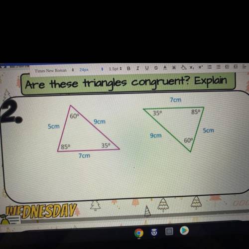Are these triangles congruent? Explain please