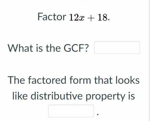 Help me It about the GCF and something else
