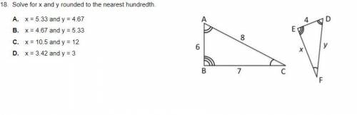 Please help..

Solve for x and y rounded to the nearest hundredth. 
x = 5.33 and y = 4.67
x = 4.67