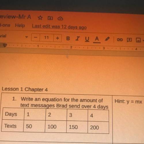 Write an equation for the amount of

text messages Brad send over 4 days
Days|1,2,3,4
Texts|50,100