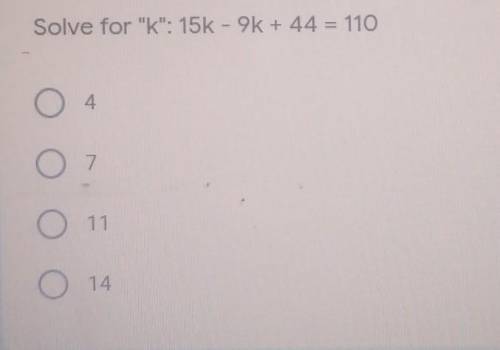 Solve for k: 15k - 9 + 44 = 110