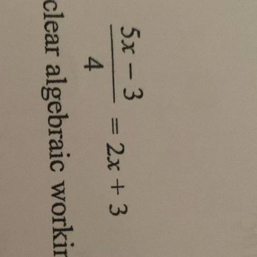 5x-3 /4=2x+3
Pls help