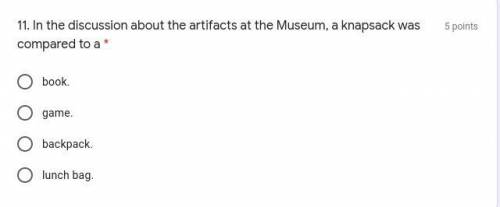 In the discussion about the artifacts at the Museum, a knapsack was compared to a
