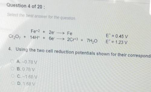 Using the two cell reduction potentials shown for their corresponding reaction calculate the cell p