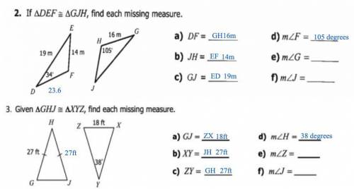 If given DEF≅GJH, find each missing measure
If given GHJ≅XYZ, find each missing measure