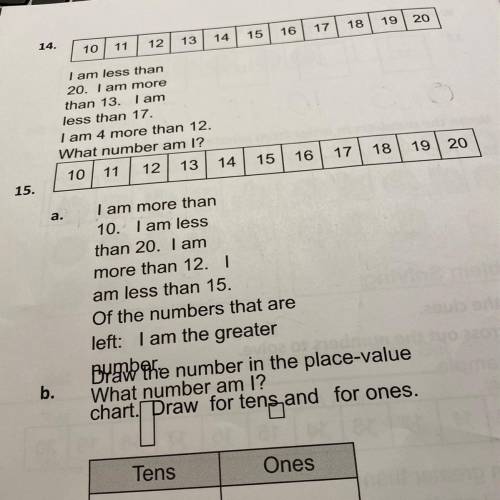 I need to understand question 14 and 15 and the last one cut off for tens in one