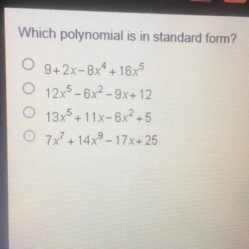 ‼️ASAP‼️ Which polynomial is in standard form?