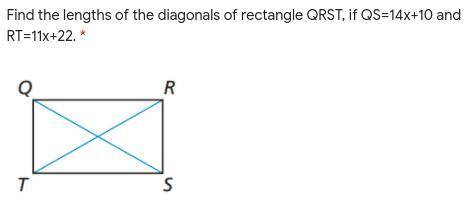 Find the lengths of the diagonals of rectangle QRST, if QS=14x+10 and RT=11x+22.