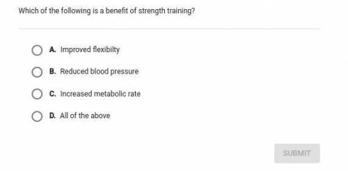 Which of the following is a benefit of strength training? A.P.E.X.L.E.A.R.N.I.N.G.C.O.M