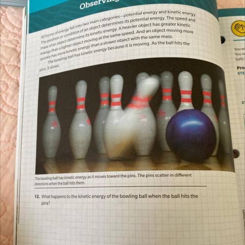 He bowling ball has kineti

rections when the ball hits them.
2. What happens to the kinetic energ