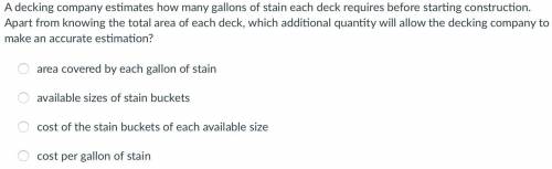 A decking company estimates how many gallons of stain each deck requires before starting constructi