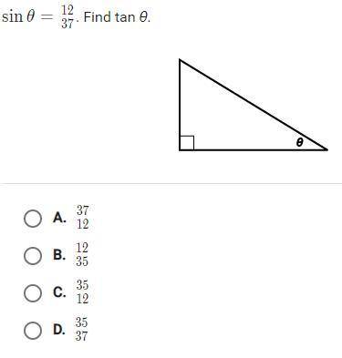 Sin θ = 12/37. Find tan θ.