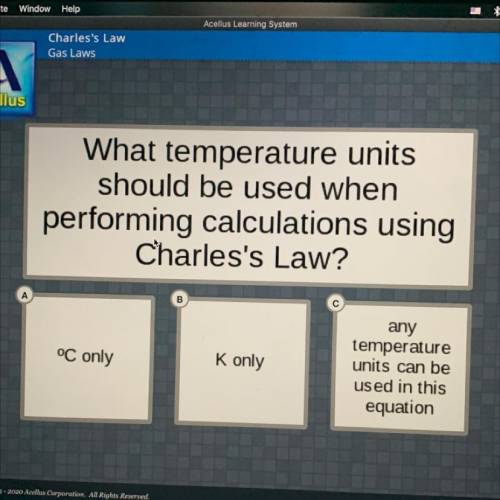 What temperature units
should be used when
performing calculations using
Charles's Law?