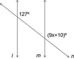Find the value of x for which the lines l and m are parallel.

Question 6 options: A) 13 B) 5 C) 1