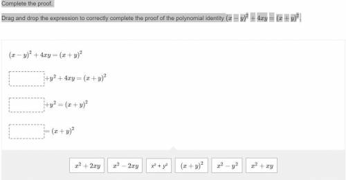 Complete the proof.

Drag and drop the expression to correctly complete the proof of the polynomia