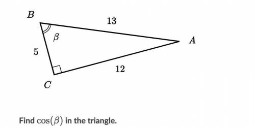 Find cos b in the triangle 
A 5/12
b 12/13 
c12/5
d 5/13