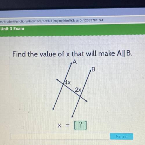 Find the value of x that will make A||B.
A
В
4x
2x
x
[?]