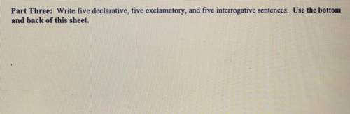 If you can’t read that because it might be a little blurry, it says to write five declarative, five