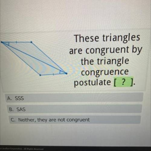 BRAINLEST to whoever answer correctly FIRST

These triangles
are congruent by
the triangle
congrue