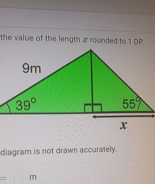 2 of 6

Find the value of the length x rounded to 1 DP.The diagram is not drawn accurately.