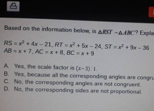 Based on the information below, is ARST -AABC? Explain. RS= x2 + 4x – 21, RT = x2 + 5x – 24, ST = x
