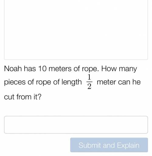 Noah has 10 meters of rip .How many pieces of rope length 1/2 meter can he cut from?

Please expla