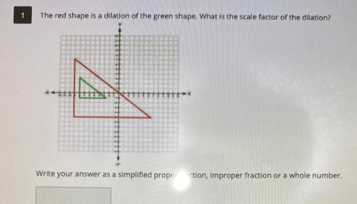 The red shape is a dilation of the green shape. What is the scale factor of the dilation?

Write y