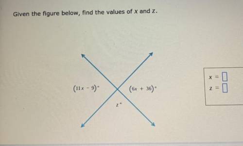 Given the figure below , find the values of x and z .