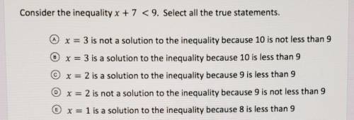 Consider the inequality x+7<9.