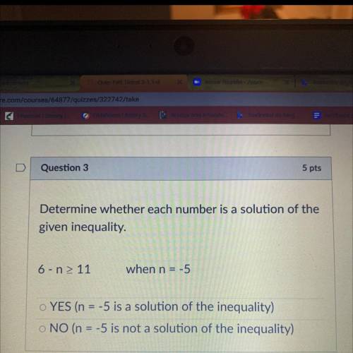 Determine whether each number is a solution of the

given inequality.
6-n > 11
when n = -5
O YE