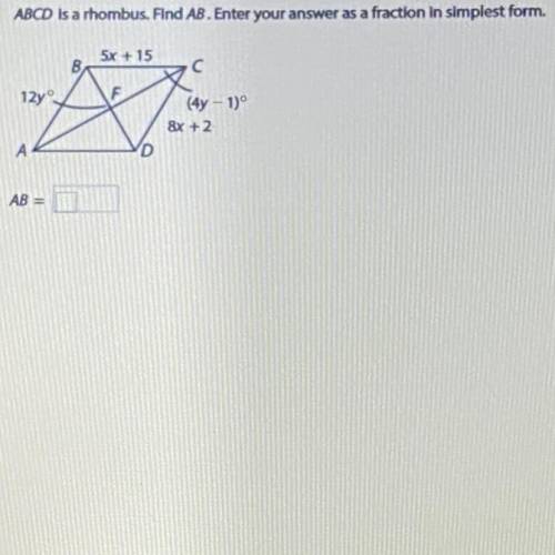ABCD is a rhombus. Find AB. Enter your answer as a fraction in simplest form.