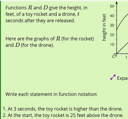 Write each statement in function notation:

At 3 seconds, the toy rocket is higher than the drone.