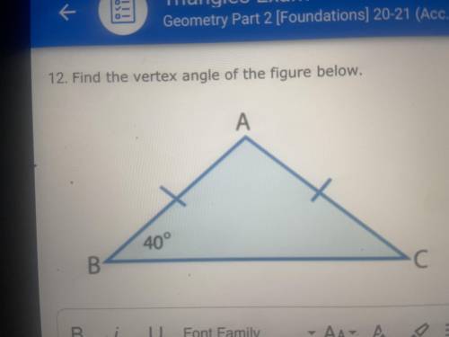 Find the vertex angle of the figure below B = 40 egrees