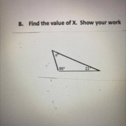 B. Find the value of X. Show your work, I’m not sure how to do this
