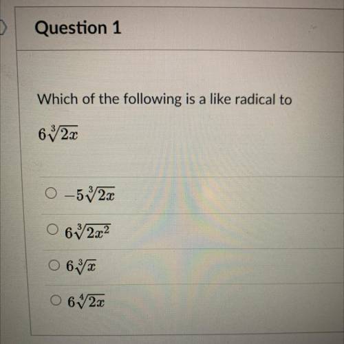 Algebra 2-Which of the following is a like radical to .......