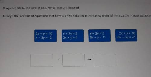 arrange the systems of equations that have a single solution in increasing order of the x-values in