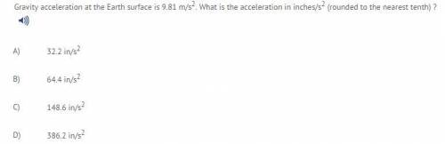 PLEASE HELP

gravity acceleration at the earth surface is 9.81 m/s². what is the accelerati