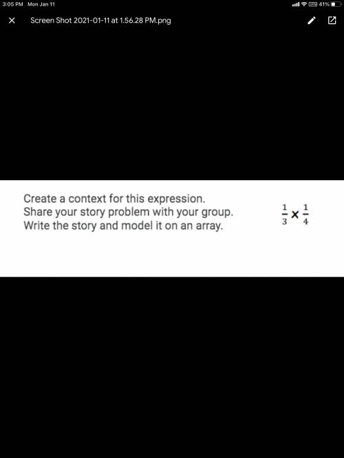 Write a story for 1/3 x 1/4.
Model it on an array.
Solve it.