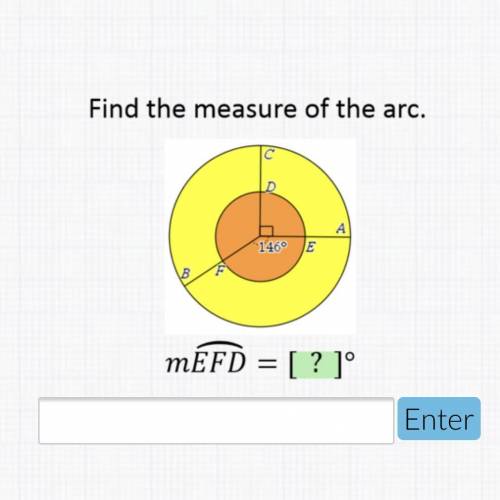 Find the measure of the arc. Second time posting this. Nobody is helping me...