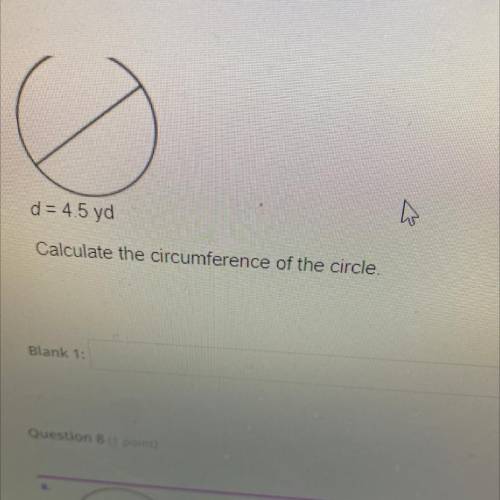 D
d = 4.5 yd
Calculate the circumference of the circle.