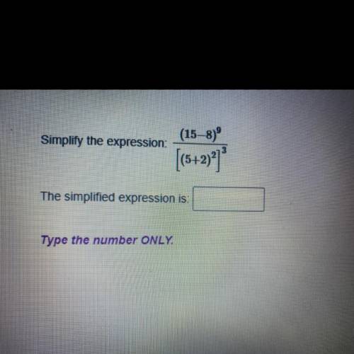 Simplify the expression: (15-8)^9
—————
[ (5+2)^2]^3