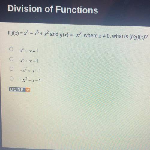If f(x) = 24 - +2 and g(x) = -x?, wherex0, what is (f/g)(x)?

x²-x+1
x²+x+1
-x²+x-1
O x²-x-1
