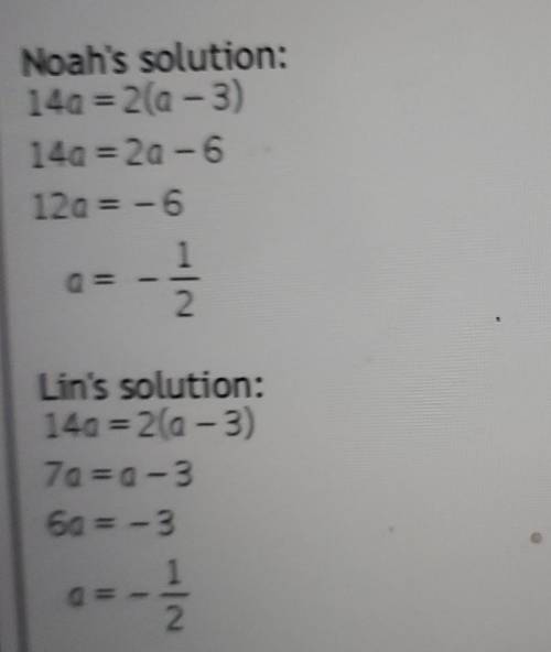 Noah and Lin both solved the equation 14a-2(a-3). Do you agree with either of them?
