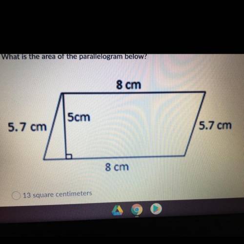 Please hurry

What is the area of the parallelogram below?
A. 13 square centimeters
B.28.5 square