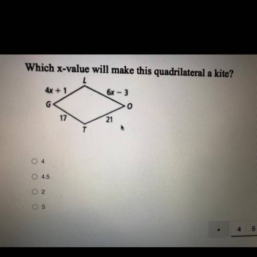 PLEASE HELP ME 
Which x-value will make this quadrilateral a kite? Multiple choice