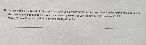 Sonya walks on a treadmill at a constant rate of 3.5 miles per hour. A graph showing the relationsh
