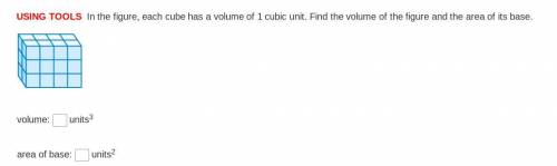 In the figure, each cube has a volume of 1 cubic unit. Find the volume of the figure and the area o